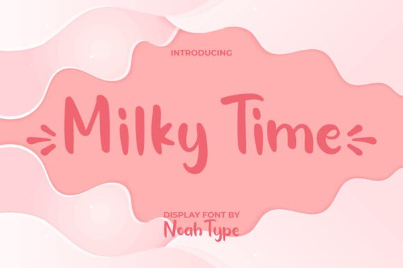 Milky Time: A Handwriting Display Font for Cute Branding